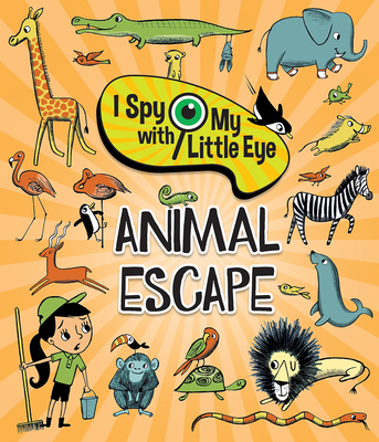 Animal Escape (I Spy with My Little Eye) - Cottage Door Press (Editor), and Smallman, Steve