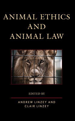 Animal Ethics and Animal Law - Linzey, Andrew (Editor), and Linzey, Clair (Editor), and Bates, A W H (Contributions by)