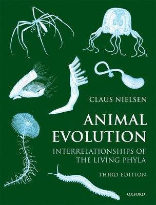 Animal Evolution: Interrelationships of the Living Phyla - Nielsen, Claus