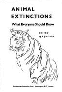 Animal Extinctions: What Everyone Should Know - Hoage, R J (Editor), and Challinor, David (Designer)