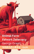 Animal Farm / Folwark zwierz cy: Tranzlaty English Polsku