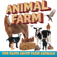 Animal Farm: Fun Facts about Farm Animals