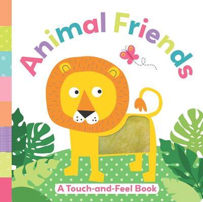 Animal Friends: A Touch-And-Feel Book - Brook-Piper, Holly