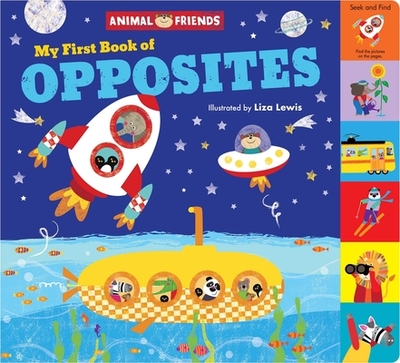 Animal Friends: My First Book of Opposites - Little Genius Books