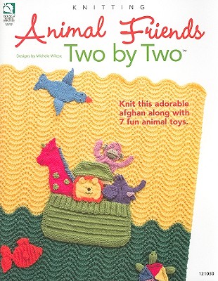 Animal Friends Two by Two - Schmidt, Diane (Editor), and Wilcox, Michele (Designer)