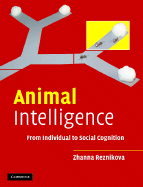 Animal Intelligence: From Individual to Social Cognition