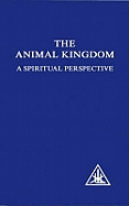 Animal Kingdom: A Spiritual Perspective