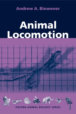 Animal Locomotion - Biewener, Andrew A