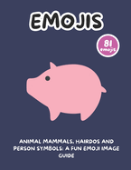 Animal Mammals, Hairdos and Person Symbols: A Fun Emoji Image Guide