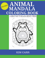 Animal Mandala Coloring Book: A Great Way to Relax & Reduce Stress