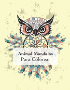 Animal Mandalas Para Colorear: Colorear con 50 adultos mandalas relajaci?n y el buen estado de nimo
