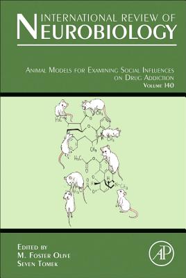 Animal Models for Examining Social Influences on Drug Addiction - Olive, Foster M. (Volume editor), and Tomek, Seven E (Volume editor)