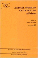 Animal Models in Diabetes: A Primer