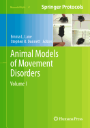 Animal Models of Movement Disorders: Volume I