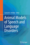 Animal Models of Speech and Language Disorders