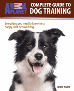 Animal Planet(tm) Complete Guide to Dog Training