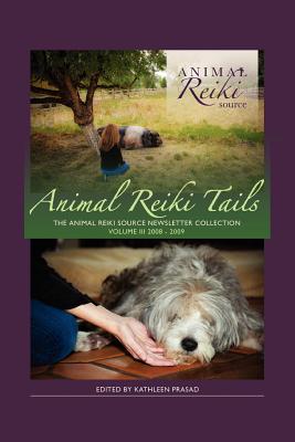 Animal Reiki Tails Volume 3 - Prasad, Kathleen