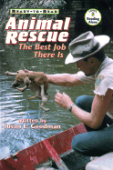 Animal Rescue Level 3: The Best Job There Is - Goodman, Susan E