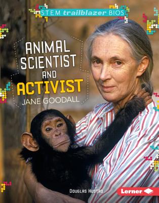 Animal Scientist and Activist Jane Goodall - Hustad, Douglas