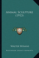 Animal Sculpture (1913)