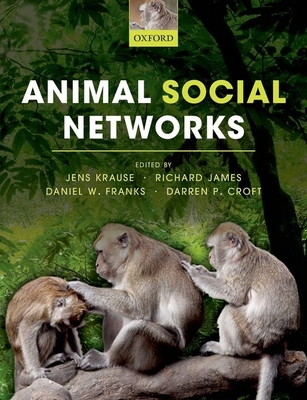 Animal Social Networks - Krause, Jens (Editor), and James, Richard (Editor), and Franks, Daniel (Editor)