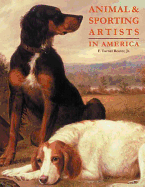Animal & Sporting Artists: In America