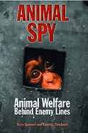 Animal Spy: Animal Welfare Behind Enemy Lines