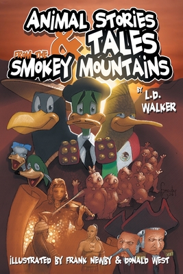 Animal Stories and Tales from the Smokey Mountains - Walker, L D, and Newby, Frank