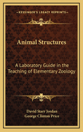 Animal Structures; A Laboratory Guide in the Teaching of Elementary Zoology