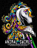 Animal Swirls Coloring Books for Adults: Adults Coloring Book Relaxation Stress Relieving Designs Patterns