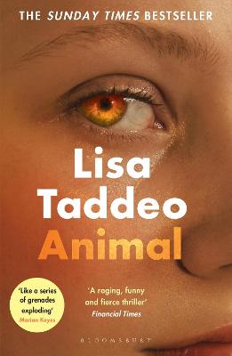 Animal: The 'compulsive' (Guardian) new novel from the author of THREE WOMEN - Taddeo, Lisa