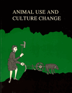 Animal Use and Culture Change