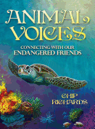 Animal Voices: Connecting with Our Endangered Friends
