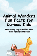 Animal Wonders Fun Facts for Curious Kids