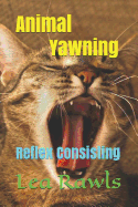 Animal Yawning: Reflex Consisting