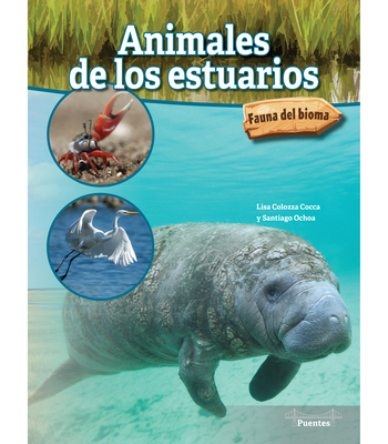 Animales de Los Estuarios: Estuary Animals - Cocca