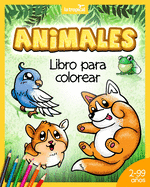 Animales: Libro para colorear: Libro para colorear: Tiernos animalitos para nios desde los 2 aos. Contiene lindas imgenes de colorear y textos con datos curiosos para leer en voz alta en familia.