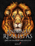 Animales Realistas: Un Libro para Colorear para Adultos con Hermosas Ilustraciones de Leones, Tigres, Lobos, Koalas, Loros, Perros, Gatos y mucho ms