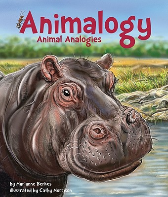 Animalogy: Animal Analogies - Berkes, Marianne