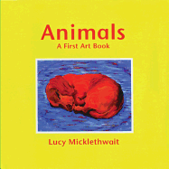 Animals: A First Art Book