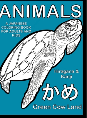Animals A Japanese Coloring Book For Adults And Kids - Land, Green Cow, and Watchorn, Lin