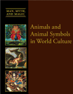 Animals and Animal Symbols in World Culture - Miller, Dean