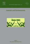 Animals and Environments: Proceedings of the Third International Conference of Comparative Physiology and Biochemistry Held in Kwa-Zulu Natal, South Africa Between 7 and 13 August 2004, ICS 1275 Volume 1275
