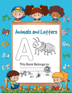 Animals and Letters: Write and Color Your Way to Alphabet Mastery