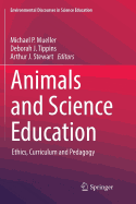 Animals and Science Education: Ethics, Curriculum and Pedagogy