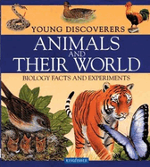 Animals and Their World: Biology Facts and Experiments