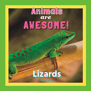 Animals are Awesome!: Lizards