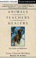 Animals as Teachers and Healers: True Stories and Reflections