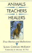 Animals as Teachers & Healers: True Stories and Reflections