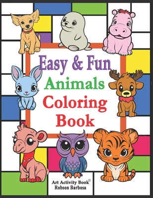 Animals Coloring Book: : Easy & Fun: 49 Easy Animals to Color and Learn for Toddlers, Kids, Preschool and Kindergarten Coloring Activity Book For Boys And Girls (Ages 3+) - Barbosa, Robson